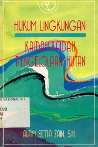 Hukum lingkungan: kaidah-kaidah pengelolaan hutan