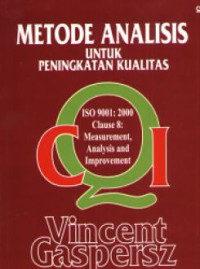 Metode analisis untuk peningkatan kualitas: ISO 9001: 2000 and continual quality improvement