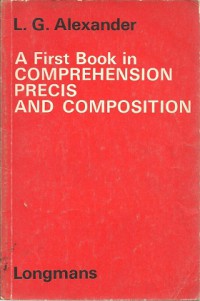 A First book in comprehension, precis and composition