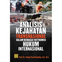 Analisis kejahatan transnasional dalam berbagai instrumen hukum internasional