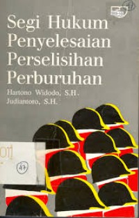 Segi hukum penyelesaian perselisihan perburuhan