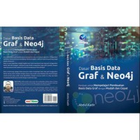 Dasar basis data graf dan neo4j : panduan untuk mempelajari pembuatan basis data graf dengan mudah dan cepat