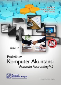 Praktikum komputer akuntansi dengan accurate accounting V.5 : buku 1