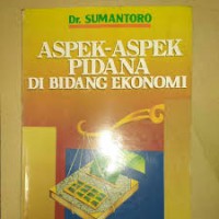 Aspek-aspek pidana dibidang ekonomi