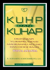 KUHP dan KUHAP: dilengkapi yurisprudensi Mahkamah Agung dan Hoge Raad