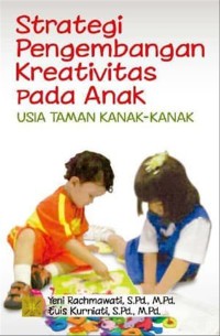 Strategi pengembangan kreativitas pada anak usia Taman Kanak-kanak