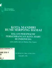 Kota mandiri bumi Serpong Damai dalam perspektif perkembangan kota baru di Indonesia : suatu analisa dari sisi hukum tata negara