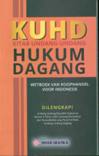 Kitab undang-undang hukum dagang : wetboek van koophandel voor indonesie