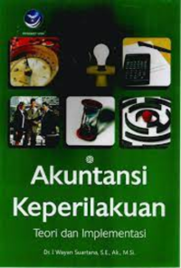 Akuntansi keperilakuan : teori dan implementasi