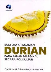 Budi daya tanamann durian pada lahan marginal secara polikultur