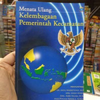 Menata ulang kelembagaan pemerintah kecamatan