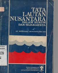 Tata lautan nusantara dalam hukum dan sejarahnya