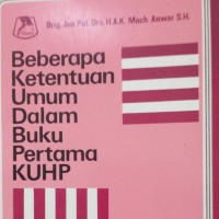 Beberapa ketentuan umum dalam buku pertama KUHP (penyertaan, gabungan beberapa perbuatan yang dapat dihukum tindak pidana aduan dan pengulangan)