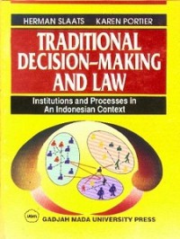 Traditional decision-making and law: institutions and processes in an Indonesian context
