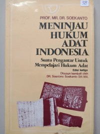 Meninjau hukum adat Indonesia: suatu pengantar untuk mempelajari hukum adat