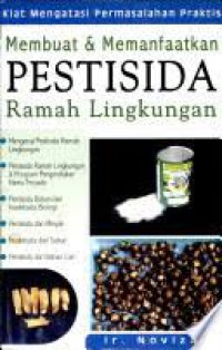 Membuat dan memanfaatkan pestisida ramah lingkungan