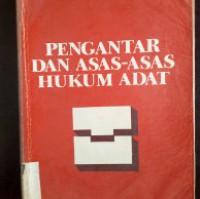 Pengantar dan azas-azas hukum adat