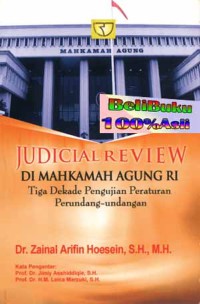 Judical review di Mahkamah Agung Republik Indonesia: tiga dekade pengujian peraturan perundang-undangan