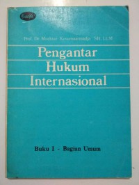 Pengantar hukum internasional buku 1 bagian umum