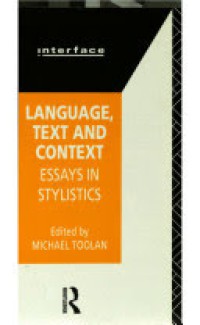 Language, text and context: essays in stylistics