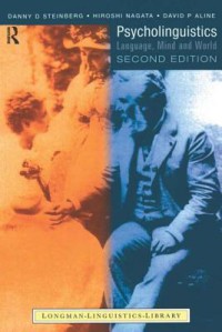 Psycholinguistics : language, mind and world