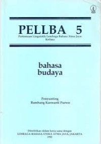 PELLBA 5 (Pertemuan Linguistik Lembaga Bahasa Atma Jaya: Lima): bahasa budaya