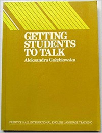 Getting students to talk : a resource book for teachers with role-plays, simulations and discussions