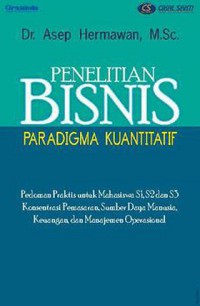 Penelitian bisnis : paradigma kuantitatif