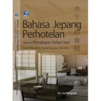 Bahasa Jepang perhotelan  : disertasi percakapan sehari-hari