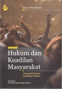 Hukum dan keadilan masyarakat : perspektif kajian sosiologi hukum