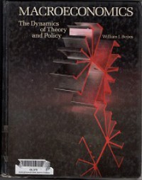 Macroeconomics : the dynamics of theory and policy