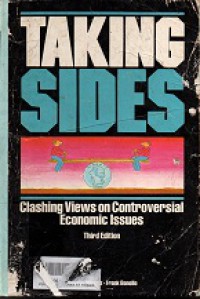 TAKING sides : clashing views on controversial economic issues