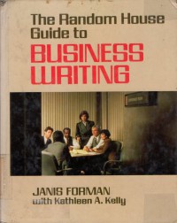 The random house guide to business writing