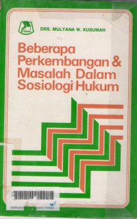 Beberapa perkembangan pemikiran dan masalah dalam sosiologi hukum