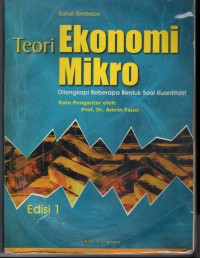 Teori ekonomi mikro: dilengkapi beberapa bentuk soal kuantitatif