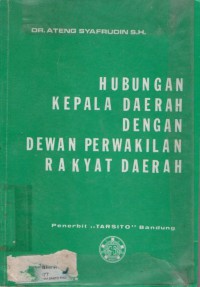 Hubungan kepala daerah dengan dewan perwakilan rakyat daerah