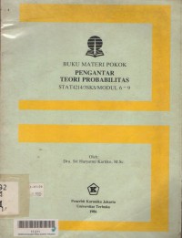 Buku materi pokok pengantar teori probabilitas STAT4214/3SKS/MODUL 6-9