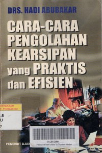 Cara-cara pengolahan kearsipan yang praktis dan efisiensi