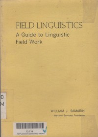Field linguistics: a guide to linguistics field work