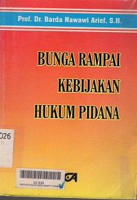 Bunga rampai kebijakan hukum pidana
