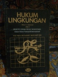 Hukum lingkungan buku 5: Sektoral jilid 2