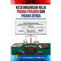 Keseimbangan nilai pidana penjara dan pidana denda : perspektif penologi melalui pendekatan analisis ekonomi