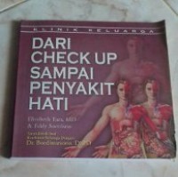 Klinik keluarga : dari check up sampai penyakit hati