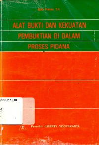 Alat bukti dan kekuatan pembuktian di dalam proses pidana