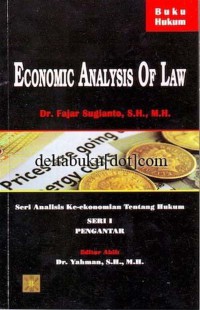 Economic analysis of law: Seri analisis ke-ekonomian tentang hukum