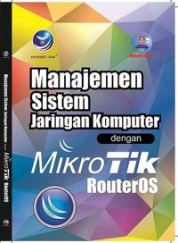 Manajemen sistem jaringan komputer dengan mikrotik routerOS