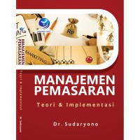 Manajemen pemasaran teori dan implementasi