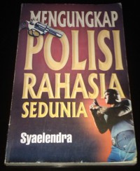 Mengungkap polisi rahasia sedunia