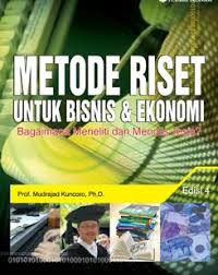 Metode riset untuk bisnis dan ekonomi: bagaimana meneliti menulis tesis