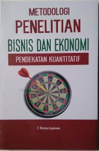 Metodologi penelitian bisnis dan ekonomi pendekatan kuantitatif